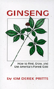 Ginseng: How To Find, Grow and Use